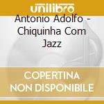 Antonio Adolfo - Chiquinha Com Jazz cd