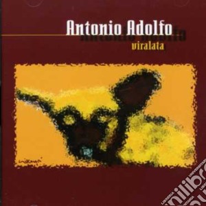 Antonio Adolfo - Viralata cd musicale di Antonio Adolfo