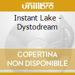 Instant Lake - Dystodream cd
