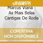 Marcus Viana - As Mais Belas Cantigas De Roda cd