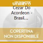 Cezar Do Acordeon - Brasil Acordeon cd