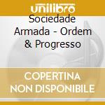 Sociedade Armada - Ordem & Progresso cd