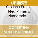 Calcinha Preta - Meu Primeiro Namorado Vol.25 cd