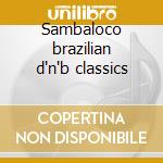 Sambaloco brazilian d'n'b classics cd