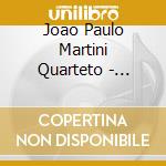 Joao Paulo Martini Quarteto - Antiga Cidade cd