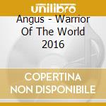 Angus - Warrior Of The World 2016 cd