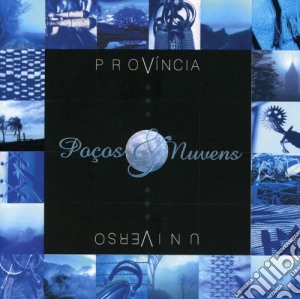 Pocos E Nuvens - Provincia Universia cd musicale di Pocos E Nuvens