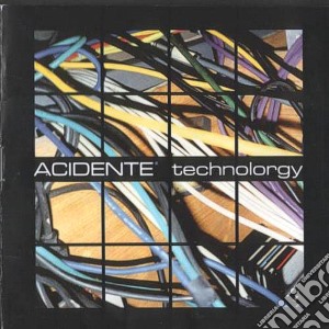 Acidente - Technolorgy cd musicale di Acidente
