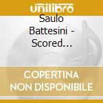 Saulo Battesini - Scored Fractals cd musicale di Saulo Battesini