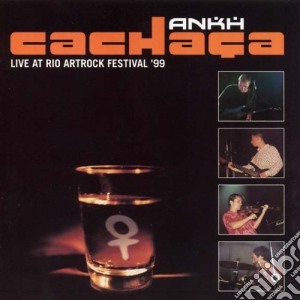 Ankh - Cachaca - Live At Rio Art Rock Festival '99 cd musicale di Ankha