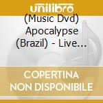 (Music Dvd) Apocalypse (Brazil) - Live In Rio cd