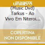 (Music Dvd) Tarkus - Ao Vivo Em Niteroi (Ntsc) cd musicale
