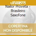 Nailor Proveta - Brasileiro Saxofone cd