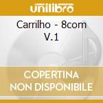 Carrilho - 8com V.1 cd