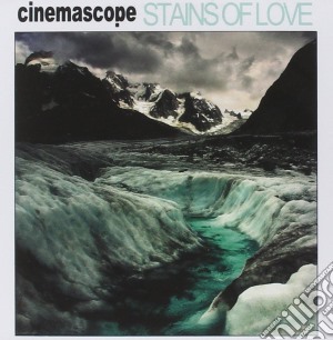 Cinemascope - Stains Of Love cd musicale di Cinemascope