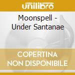 Moonspell - Under Santanae cd