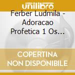 Ferber Ludmila - Adoracao Profetica 1 Os Sonhos cd