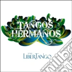 Libertango - Tangos Hermanos cd