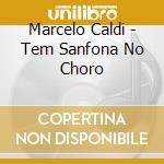 Marcelo Caldi - Tem Sanfona No Choro cd