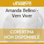 Amanda Bellino - Vem Viver cd musicale di Amanda Bellino