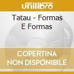 Tatau - Formas E Formas cd