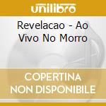 Revelacao - Ao Vivo No Morro cd