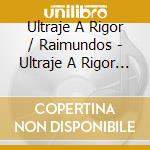 Ultraje A Rigor / Raimundos - Ultraje A Rigor X Raimundos cd musicale di Ultraje A Rigor / Raimundos