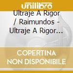 Ultraje A Rigor / Raimundos - Ultraje A Rigor X Raimundos cd