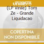 (LP Vinile) Tom Ze - Grande Liquidacao vinile