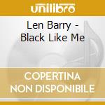 Len Barry - Black Like Me cd