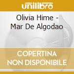 Olivia Hime - Mar De Algodao cd musicale di HIME OLIVIA