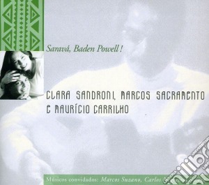 Clara Sandroni & Marcos Sacramento - Sarava' Baden Powell cd musicale di SANDRONI/SACRAMENTO