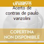 Acerto de contras de paulo vanzolini cd