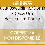 Sivuca/Oswaldinho/Domingu - Cada Um Belisca Um Pouco cd