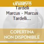 Tardelli Marcus - Marcus Tardelli Interpreta Guinga/unha & Carne cd