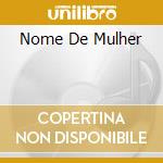 Nome De Mulher  cd
