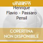 Henrique Flavio - Passaro Pensil cd