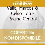 Valle, Marcos & Celso Fon - Pagina Central cd musicale di Valle, Marcos & Celso Fon