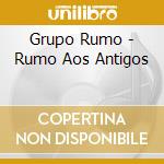 Grupo Rumo - Rumo Aos Antigos cd