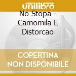No Stopa - Camomila E Distorcao cd