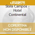 Stela Campos - Hotel Continental cd