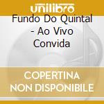 Fundo Do Quintal - Ao Vivo Convida cd