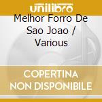 Melhor Forro De Sao Joao / Various cd musicale