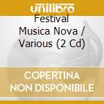 Festival Musica Nova / Various (2 Cd) cd