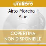 Airto Moreira - Alue cd