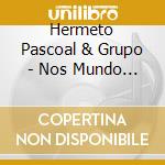 Hermeto Pascoal & Grupo - Nos Mundo Dos Sons cd