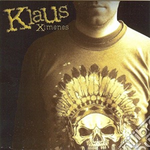 Klaus Ximenes - Klaus Ximenes cd musicale di Klaus Ximenes