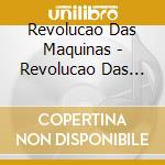 Revolucao Das Maquinas - Revolucao Das Maquinas cd