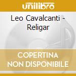 Leo Cavalcanti - Religar cd