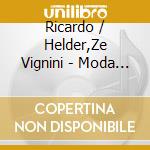 Ricardo / Helder,Ze Vignini - Moda De Rock Viola Extrema cd musicale di Ricardo / Helder,Ze Vignini